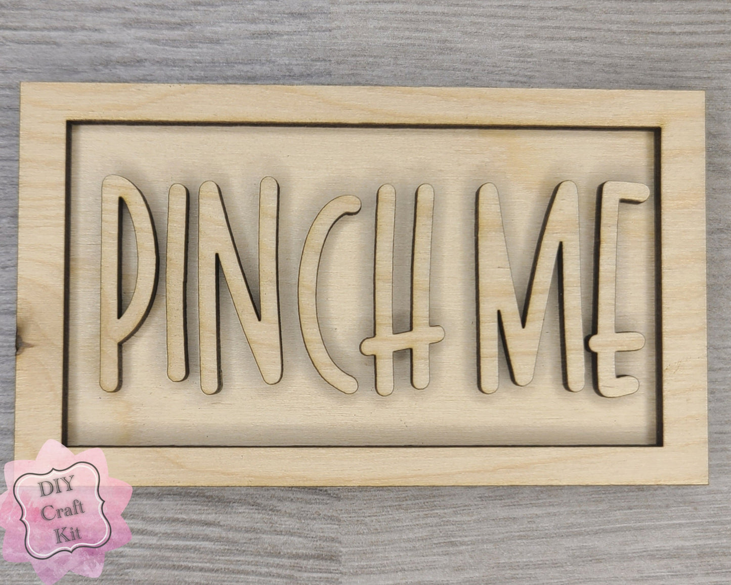 Pinch Me Sign | #3107