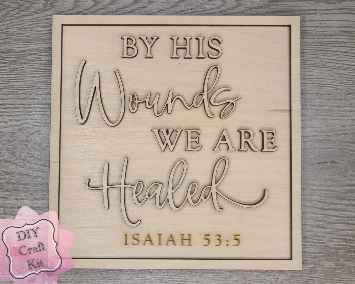 By His Wounds, We are Healed Sign | #2253
