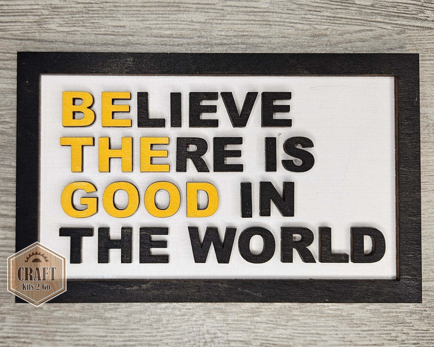 Believe there is good in the world sign | #3894