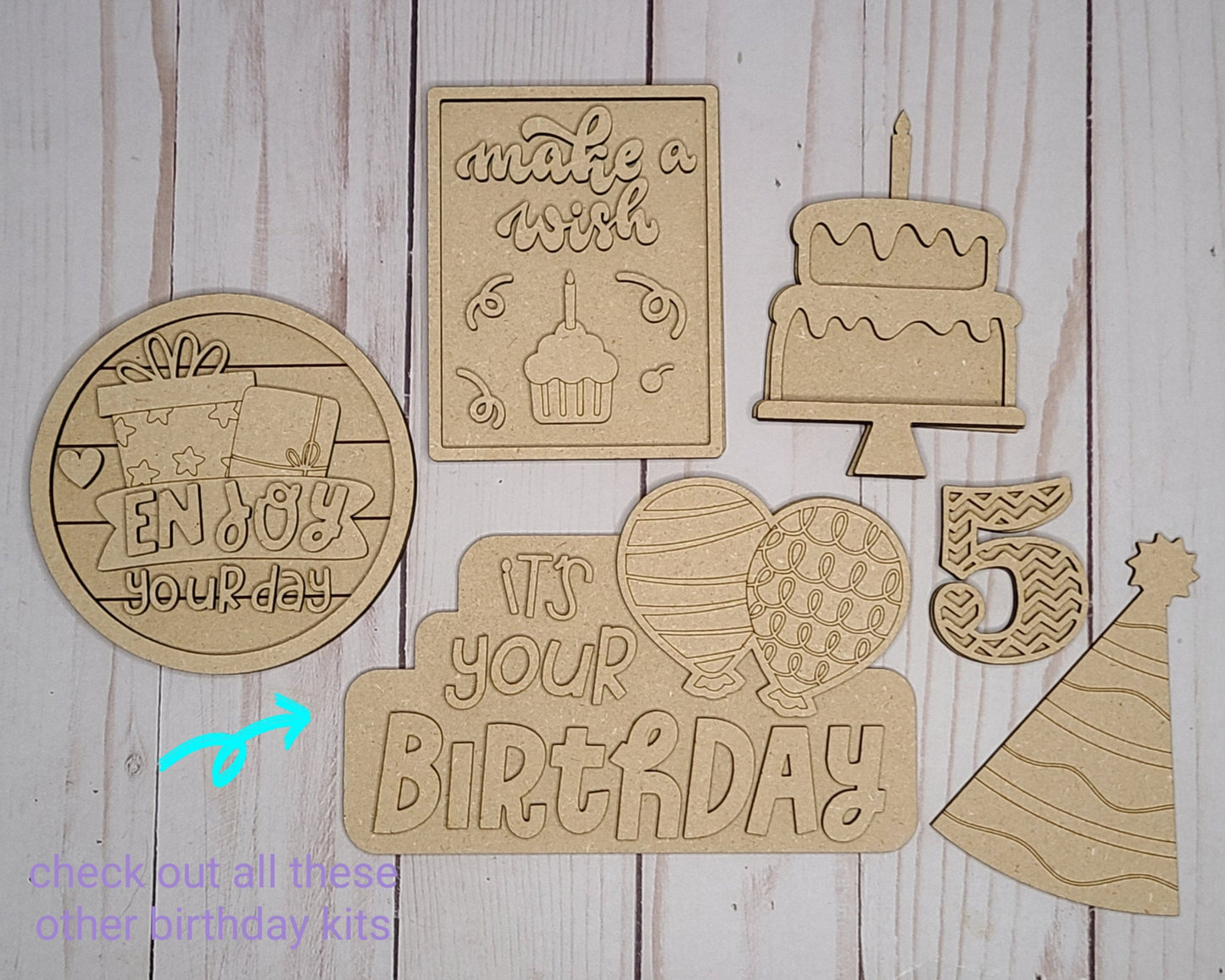 Its Your Birthday Kit Birthday Decor Kit DIY Paint kit #2665 - Multiple Sizes Available - Unfinished Wood Cutout Shapes