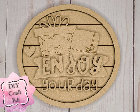 Enjoy your Day Birthday Decor Kit  DIY Paint kit #2661 - Multiple Sizes Available - Unfinished Wood Cutout Shapes