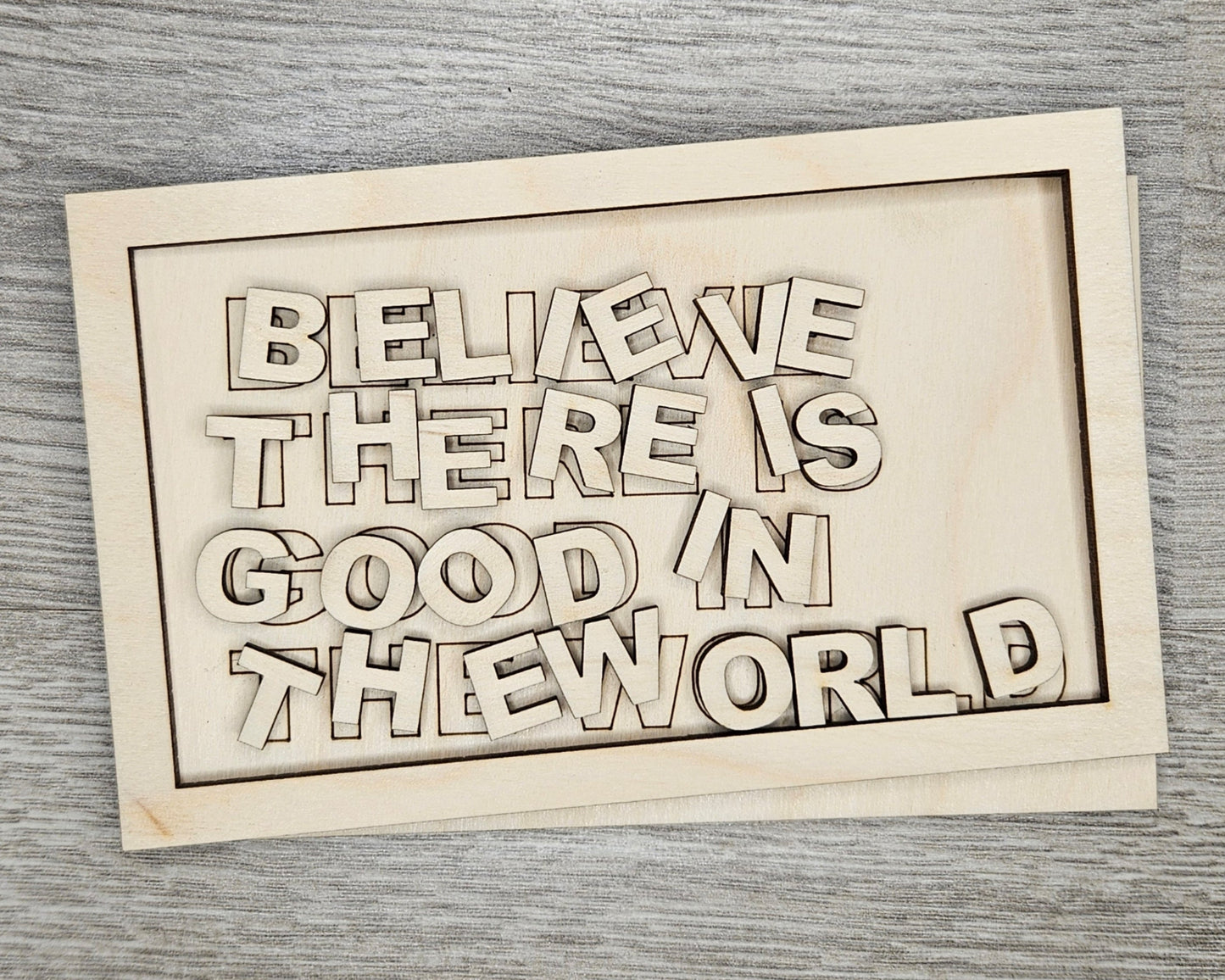 Believe there is good in the world sign | #3894