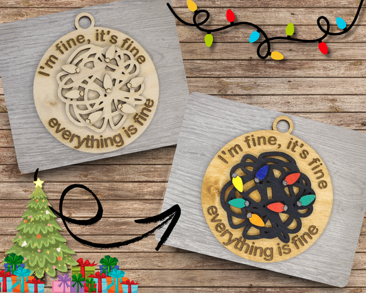 I'm Fine, Everything is fine Ornament | #3696