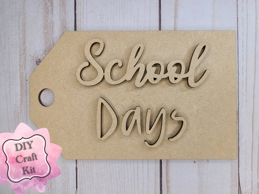School Days Tag Back to School DIY Craft Kit #2475- Multiple Sizes Available - Unfinished Wood Cutout Shapes